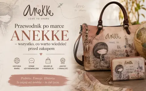 Przewodnik po marce Anekke: wszystko, co warto wiedzieć przed zakupem. Poznaj historię, opinie, kolekcje i jakość tej firmy.