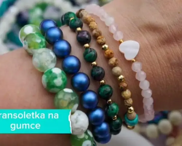 Jak zrobić bransoletkę z koralików na gumce - proste kroki i porady